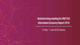 Brainstorming meeting for UNCTAD Information Economy Report 2019