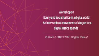 Workshop on Equity and social justice in a digital world – An inter sectoral/movements dialogue for a digital justice agenda