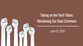 Taking on the Tech Titans: Reclaiming our Data Commons