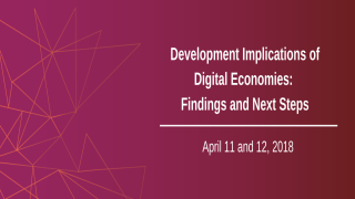 Development Implications of Digital Economies: Findings and Next Steps