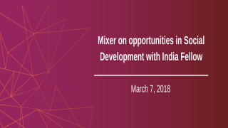 Mixer on Opportunities in Social Development with India Fellow