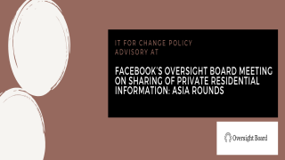 Facebook’s Oversight Board Meeting on Sharing of Private Residential Information: Asia Rounds