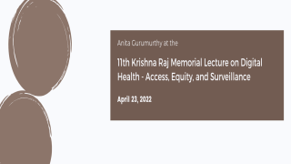 11th Krishna Raj Memorial Lecture on Digital Health - Access, Equity, and Surveillance 