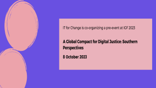 IGF 2023: A Global Compact for Digital Justice: Southern Perspectives