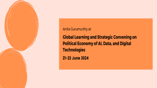  Global Learning and Strategic Convening: Political Economy of AI, Data, and Digital Technologies