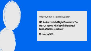 CITI Seminar on Global Digital Governance: The WSIS+20 Review: What is Desirable? What is Possible? What is to be Done?